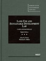 Nolon and Salkin's Land Use and Sustainable Development Law: Cases and Materials, 8th 0314911707 Book Cover
