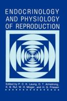 Endocrinology and Physiology of Reproduction 0306425831 Book Cover