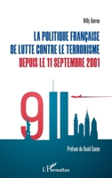 La politique française de lutte contre le terrorisme depuis le 11 septembre 2001 (French Edition) 2343221286 Book Cover