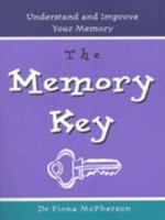 The Memory Key: Understand and Improve Your Memory 1877178462 Book Cover