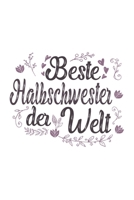 Beste Halbschwester Der Welt: Sch�nes Cooles Beste Halbschwester Der Welt Notizbuch Planer Tagebuch - DIN A5 - 120 Linierte Seiten - Lustiges Tolles Geschenk f�r Alle Coolen Halbschwestern 1710288329 Book Cover
