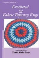 Crocheted and Fabric Tapestry Rugs (Rugmaker's Handbook)
