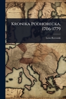 Kronika Podhorecka, 1706-1779 1023673134 Book Cover