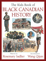 The Kids Book of Black Canadian History (Kids Books of ...) 1550748920 Book Cover