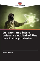 Le Japon: une future puissance nucléaire? Une conclusion provisoire 6202453605 Book Cover