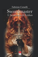 Swordmaster: L'Accademia di Eridian B09Y9BQKFL Book Cover