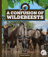 A Confusion of Wildebeests 1503885038 Book Cover