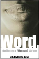 Word.: On Being a [Woman] Writer (On Writing Herself) 1558614672 Book Cover