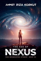 The Age Of Nexus (The Mnemosyne Strain) 6250032045 Book Cover