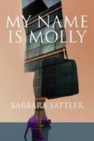 My Name Is Molly 1539591298 Book Cover