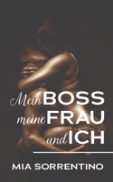 Mein Boss, meine Frau, und ich: Eine Hotwife am Arbeitsplatz (Heiße Ehefrauen gehen Fremd (Hotwife- und Cuckold-Geschichten)) (German Edition) B0FFZ8MLMJ Book Cover