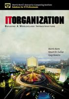 IT Organization: Building  A Worldclass Infrastructure 0130222984 Book Cover