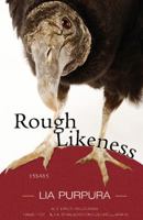 Rough Likeness: Essays 1936747030 Book Cover