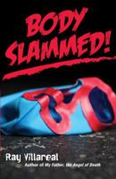 Body Slammed! 1558857494 Book Cover