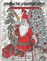 Painting The Christmas Spirit: The Color of Christmas in Your Hands B0CRBBVY8B Book Cover
