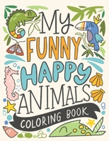 My funny happy animals coloring book B08F6RYK94 Book Cover