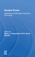 Nuclear Power: Assessing and Managing Hazardous Technology 0367167069 Book Cover