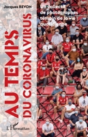 Au temps du coronavirus: Un collectif de photographes témoin de la vie quotidienne (French Edition) 2343213968 Book Cover