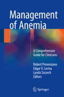 Management of Anemia: A Comprehensive Guide for Clinicians 1493973584 Book Cover