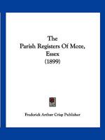 The Parish Registers Of Moze, Essex 1167176278 Book Cover