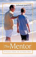 The Mentor: A Financial Guide for the Young Adult 145201941X Book Cover