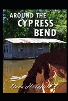 Around The Cypress Bend B0F8W86YVY Book Cover