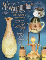 Mt. Washington Art Glass Plus Webb Burmese: Identification & Value Guide 1574323067 Book Cover