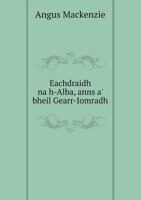 Eachdraidh na h-Alba, anns a' bheil Gearr-Iomradh 1374642509 Book Cover
