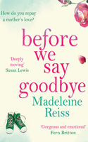 Before We Say Goodbye 1713526573 Book Cover