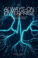 The Always-On Enterprise: Why AI Is the Operating System Your Business Is Missing B0GXQ1T1K7 Book Cover