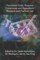 Functional Foods, Bioactive Compounds and Biomarkers: Research and Practical App 1503181707 Book Cover