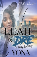 Leah & Dre: A Philly Love Story B08HT86WGX Book Cover