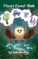Flora's Forest Walk B0BW2XKJ2F Book Cover