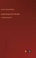 Angela Borgia; Eine Novelle: in Großdruckschrift 3368352679 Book Cover