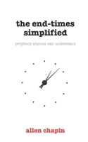 The End-Times Simplified: Prophecy Anyone Can Understand B0DCBLGR7K Book Cover