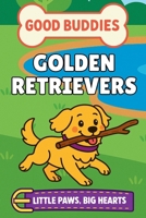 Golden Retrievers: A Picture Book for Babies and Toddlers 1968726136 Book Cover