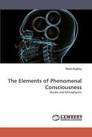 The Elements of Phenomenal Consciousness: Qualia and Metaphysics 3838357906 Book Cover