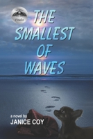 The Smallest of Waves: A Beach Suspense 1514782782 Book Cover