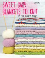 Sweet Baby Blankets to Knit: 29 Cute Blankets to Knit 6059192270 Book Cover