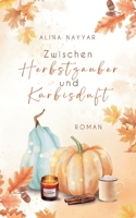 Zwischen Herbstzauber und Kürbisduft (German Edition) 3757881117 Book Cover