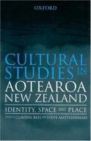 Cultural Studies in Aotearoa New Zealand: Identity, Space and Place 0195584600 Book Cover