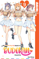 If My Favorite Pop Idol Made It to the Budokan, I Would Die, Volume 9 142787798X Book Cover