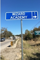 Wizard Academy (A Joy Notes Notebook): Journal, Diary, Notebook, Notepad, Organizer - Lined Paper, 110 Pages, 6 x 9 inches in Size 1698887345 Book Cover