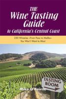 THE Wine Tasting Guide to California's Central Coast 0979429137 Book Cover