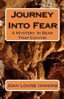 Journey Into Fear: A Mystery In Bear Trap Canyon 1453662502 Book Cover