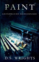 Paint: Gef?hriche Geheimnisse 3752660341 Book Cover