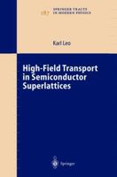 High-Field Transport in Semiconductor Superlattices 364205613X Book Cover