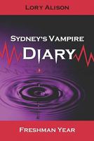 SYDNEY'S VAMPIRE DIARY - Freshman Year 1449537669 Book Cover