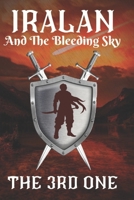 Iralan and The Bleeding Sky B089TWR213 Book Cover