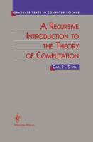 A Recursive Introduction to the Theory of Computation (Texts in Computer Science) 0387943323 Book Cover